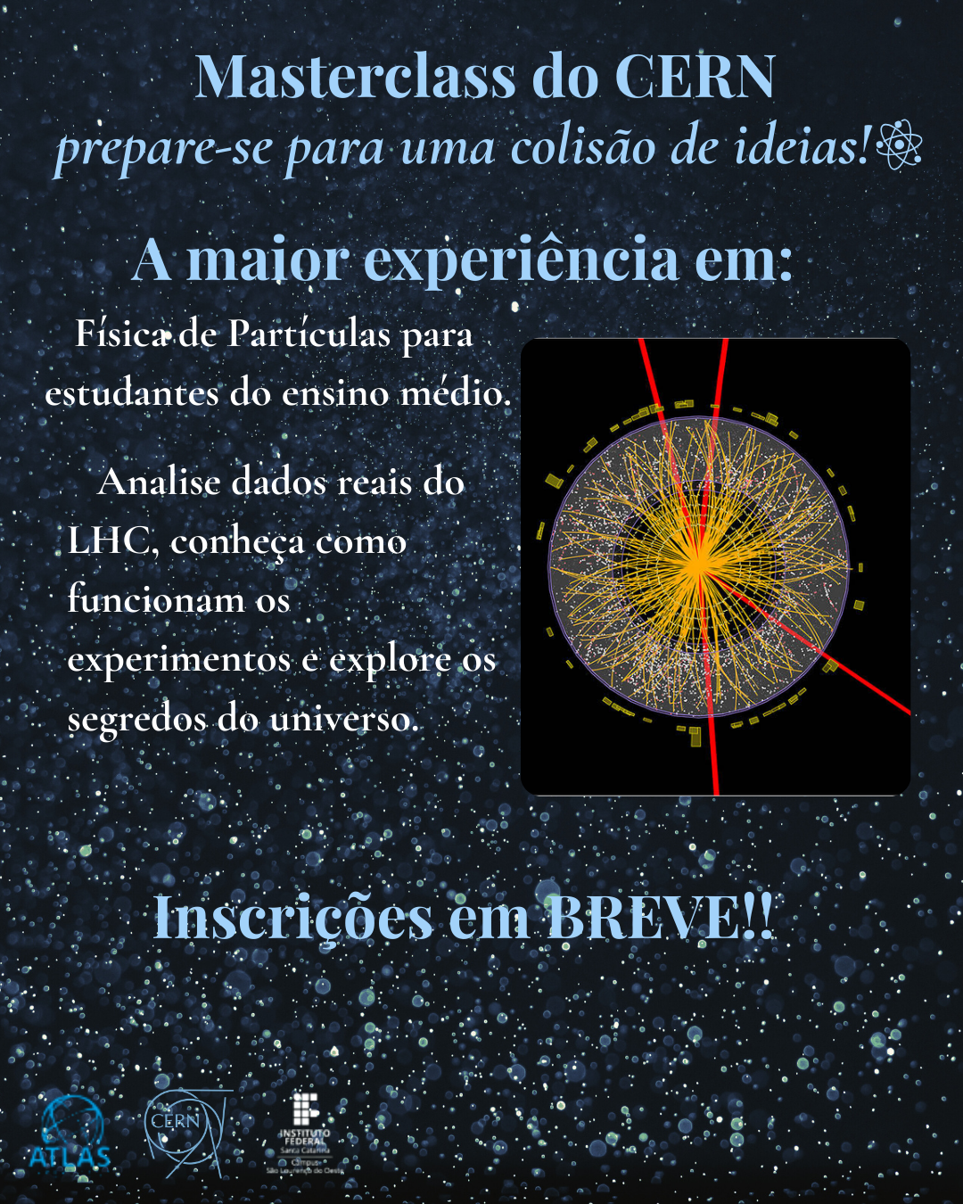 Arte de inscrição, A maior experiência de Física de Partículas para estudantes do ensino médio. Inscrição em breve!
